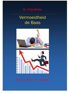 Vermoeidheid de baas - Boek Frits Winter (946188401X)