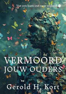 Vermoord jouw ouders -  Gerold H. Kort (ISBN: 9789465098784)