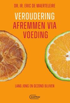 Veroudering afremmen via voeding -  Eric de Maerteleire (ISBN: 9789022341049)