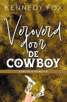 Veroverd Door De Cowboy - Circle B Ranch - Kennedy Fox