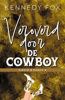 Veroverd door de cowboy - Kennedy Fox - ebook