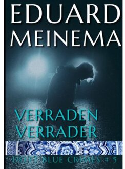 Verraden Verrader - Eduard Meinema