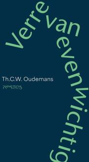 Verre van evenwichtig -  Th.C.W. Oudemans (ISBN: 9789044658408)