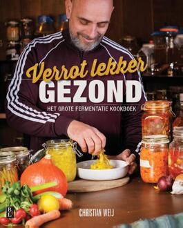 Verrot lekker Gezond -  Christian Weij (ISBN: 9789461563439)
