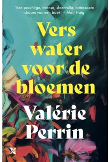 Vers Water Voor De Bloemen - Valérie Perrin