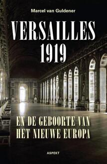 Versailles 1919 En De Geboorte Van Het Nieuwe