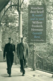 Verscheur deze brief! Ik vertel veel te veel - eBook Willem Frederik Hermans (9023449142)
