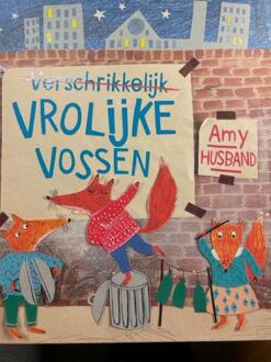 Verschrikkelijk vrolijke vossen -  Amy Husband (ISBN: 9789061746652)