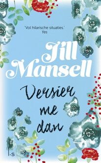 Versier me dan - eBook Jill Mansell (9021806436)