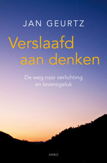 Verslaafd aan denken - Boek Jan Geurtz (9026326602)