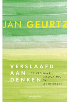 Verslaafd aan denken - Boek Jan Geurtz (9026333382)