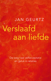 Verslaafd aan liefde - Boek Jan Geurtz (9026322291)