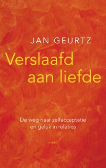 Verslaafd aan liefde - eBook Jan Geurtz (9026322720)