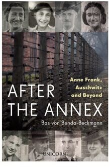 Verso Books After The Annex: Anne Frank, Auschwitz And Beyond - Bas Von Benda-Beckmann