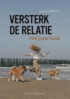 Versterk de relatie met jouw hond -  Laura Lefebvre (ISBN: 9789463377188)