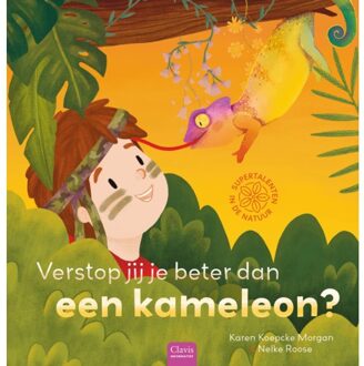 Verstop Jij Je Beter Dan Een Kameleon? - Supertalenten In De Natuur - Karen Koepcke Morgan