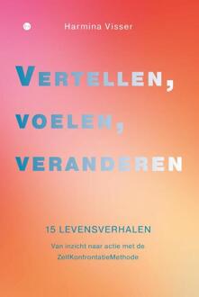 Vertellen, voelen, veranderen -  Harmina Visser (ISBN: 9789465095431)