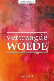 Vertraagde woede - Jan Heutink - ebook