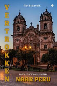 Vertrokken naar Peru -  Piet Buitendijk (ISBN: 9789464897265)