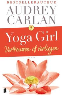 Vertrouwen Of Verliezen - Yoga Girl