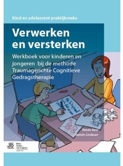 Verwerken en versterken / Werkboek voor kinderen en jongeren bij de methode traumagerichte cognitieve gedragstherapie - Boek Springer Media B.V.
