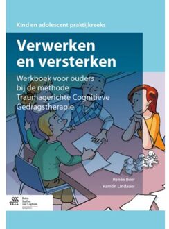 Verwerken en versterken / Werkboek voor ouders bij de methode traumagerichte cognitieve gedragstherapie - Boek Springer Media B.V. (9036805813)
