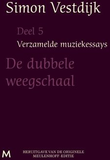 Verzamelde muziekessays / 5 De dubele weegschaal - eBook Simon Vestdijk (9402301216)