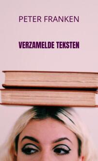 Verzamelde teksten -  Peter Franken (ISBN: 9789465319742)