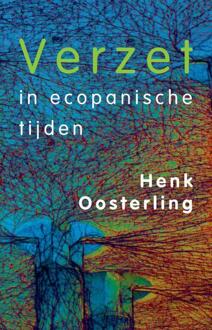 Verzet In Ecopanische Tijden - (ISBN:9789083003740)