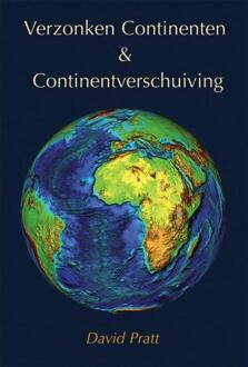Verzonken continenten & continentverschuiving - Boek David Pratt (9070328747)