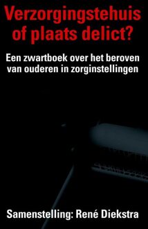 Verzorgingstehuis of plaats delict? - eBook René Diekstra (9045202875)