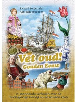 Vet oud! Gouden Eeuw - Boek Richard Zuiderveld (9045215705)