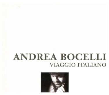Viaggio Italiano / Andrea Bocelli