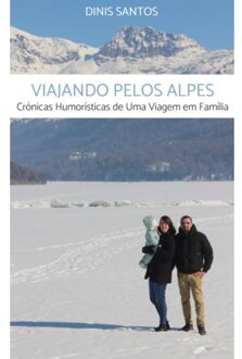 Viajando Pelos Alpes - Dinis Santos