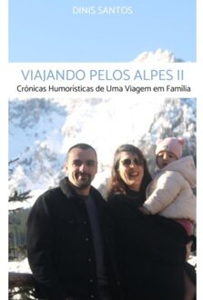 Viajando Pelos Alpes Ii - Dinis Santos