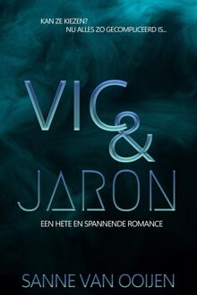 Vic & Jaron - Sanne Van Ooijen - ebook