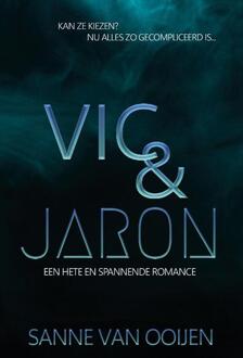 Vic & Jaron -  Sanne van Ooijen (ISBN: 9789083428154)