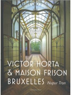 Victor Horta Et La Maison Frison Bruxelles - (ISBN:9789056155438)