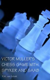 Victor Muller's chess game with spyker and saab - eBook R.M. van Schaik (9402106103)