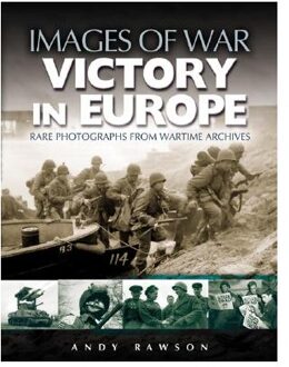 Victory in Europe (Images of War Series)