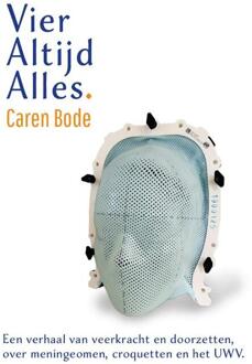 Vier altijd alles -  Caren Bode (ISBN: 9789493314665)