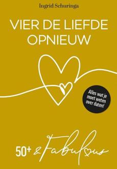 Vier de liefde opnieuw -  Ingrid Schuringa (ISBN: 9789465116204)