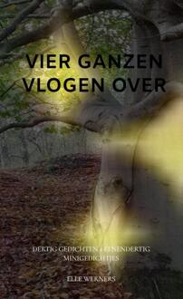 Vier Ganzen Vlogen Over - Elle Werners