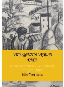 Vier Ganzen Vlogen Over - Elle Werners