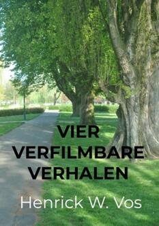 Vier verfilmbare verhalen -  Henrick W. Vos (ISBN: 9789464929034)