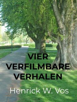 Vier verfilmbare verhalen -  Henrick W. Vos (ISBN: 9789465123318)