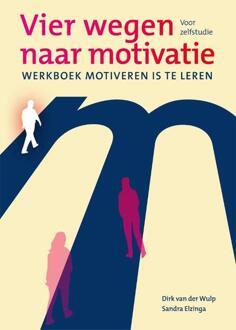 Vier Wegen Naar Motivatie - Dirk van der Wulp