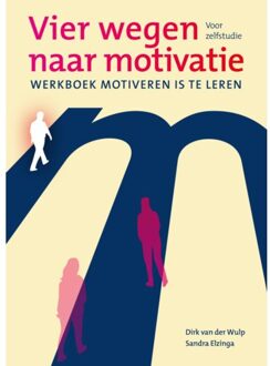 Vier Wegen Naar Motivatie - Dirk van der Wulp