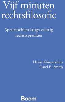 Vijf minuten rechtsfilosofie -  Carel E. Smith, Harm Kloosterhuis (ISBN: 9789400115682)