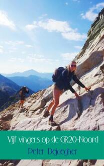 Vijf vingers op de GR20-Noord - Boek Peter Dejaegher (9402158901)
